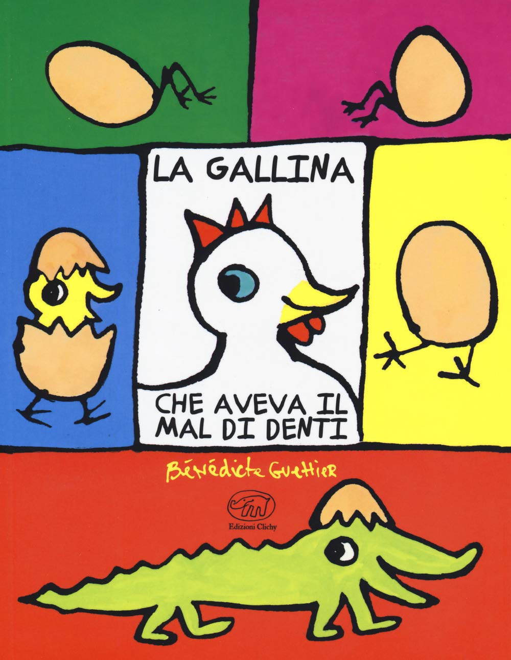 La gallina che aveva il mal di denti. Ediz. a colori book
