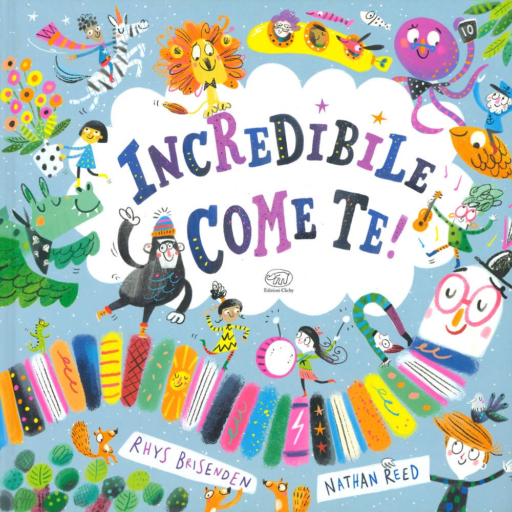 Incredibile come te. Ediz. a colori book