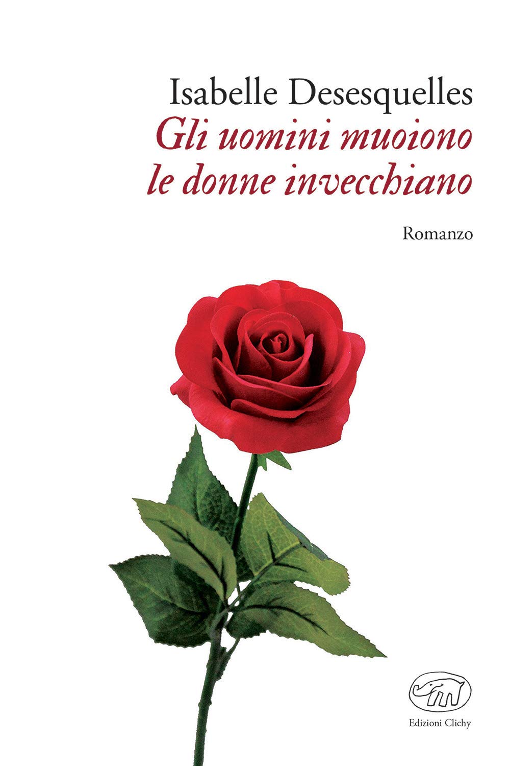 Gli uomini muoiono le donne invecchiano book