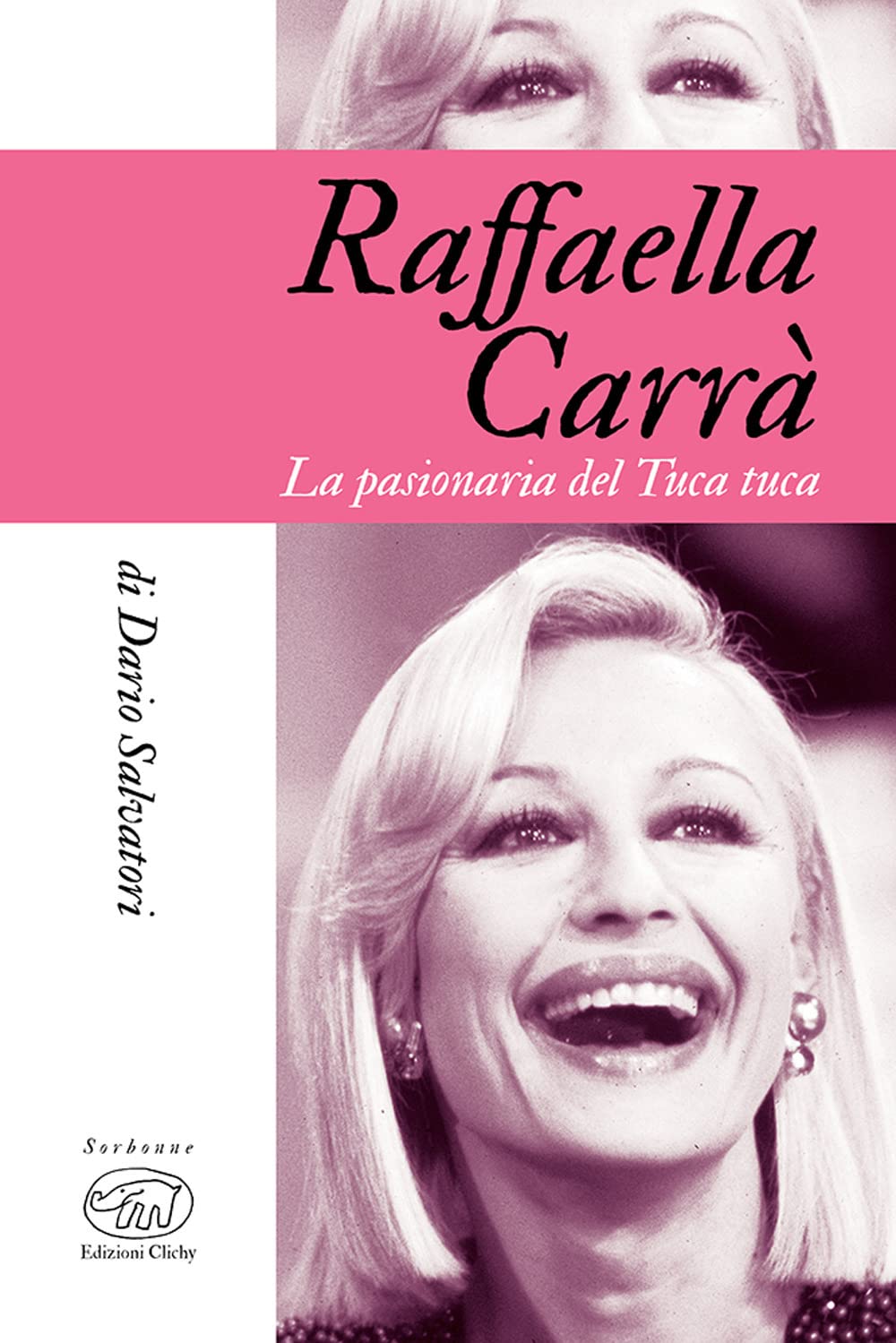 Raffaella Carrà. La pasionaria del tuca-tuca Film & Music