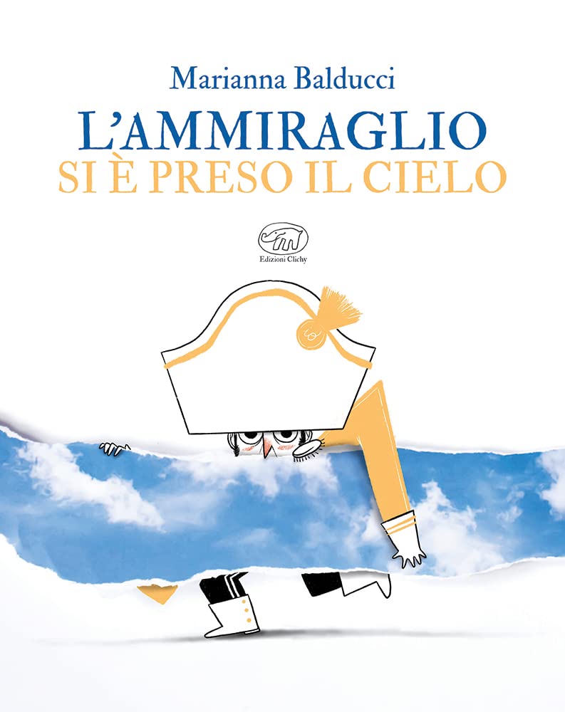 L'ammiraglio si è preso il cielo. Ediz. a colori (Carrousel) Children's books
