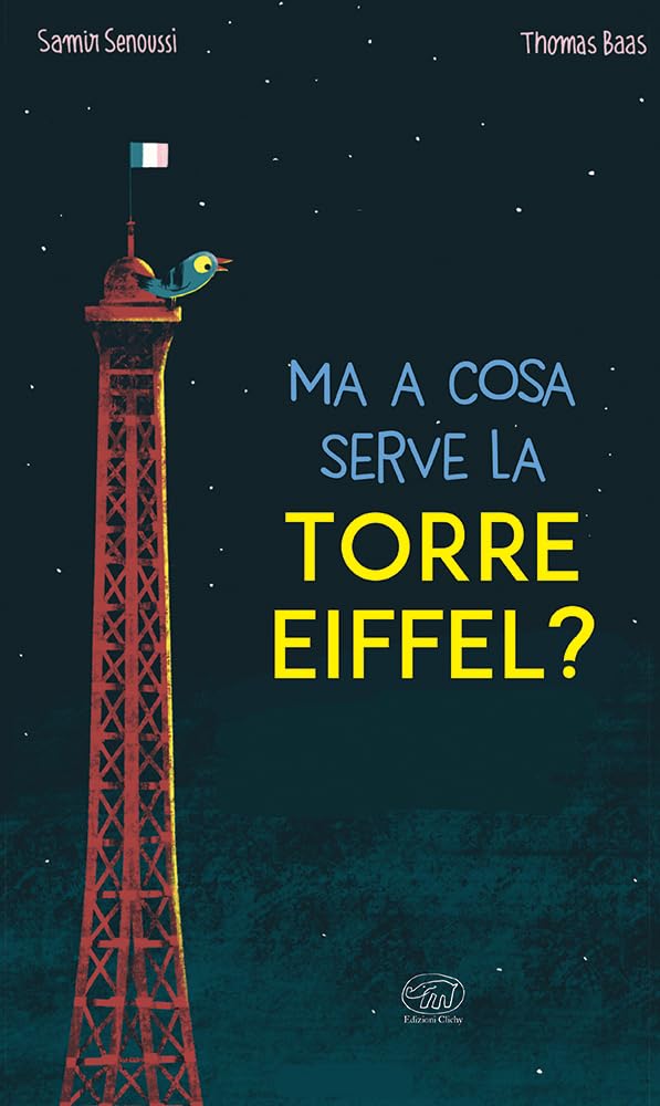Ma a cosa serve la Torre Eiffel? Ediz. a colori book