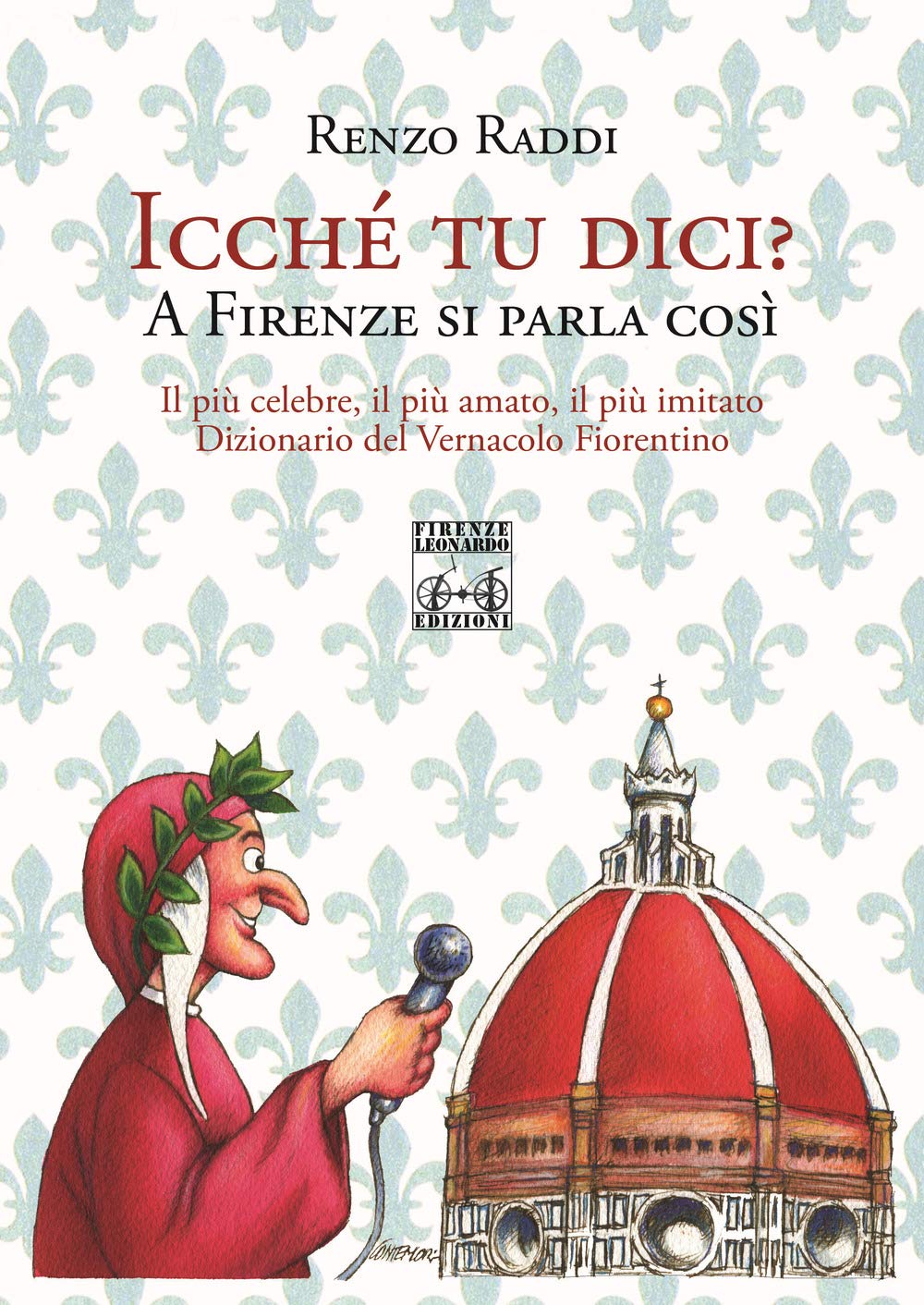 Icche' tu dici? A Firenze si parla così Books