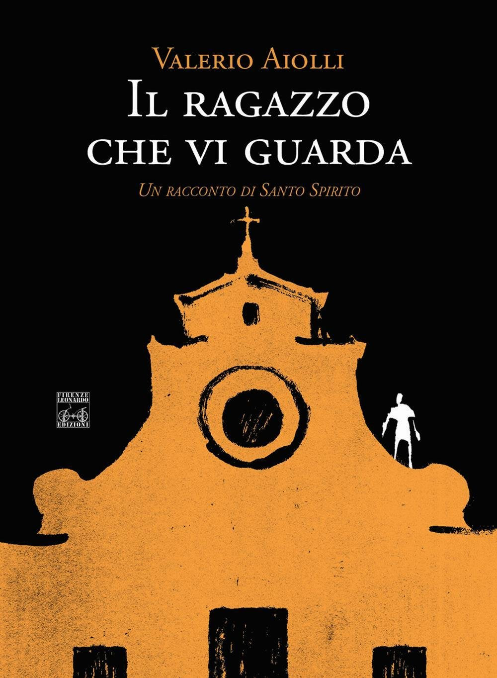 Il ragazzo che vi guarda. Un racconto di Santo Spirito International