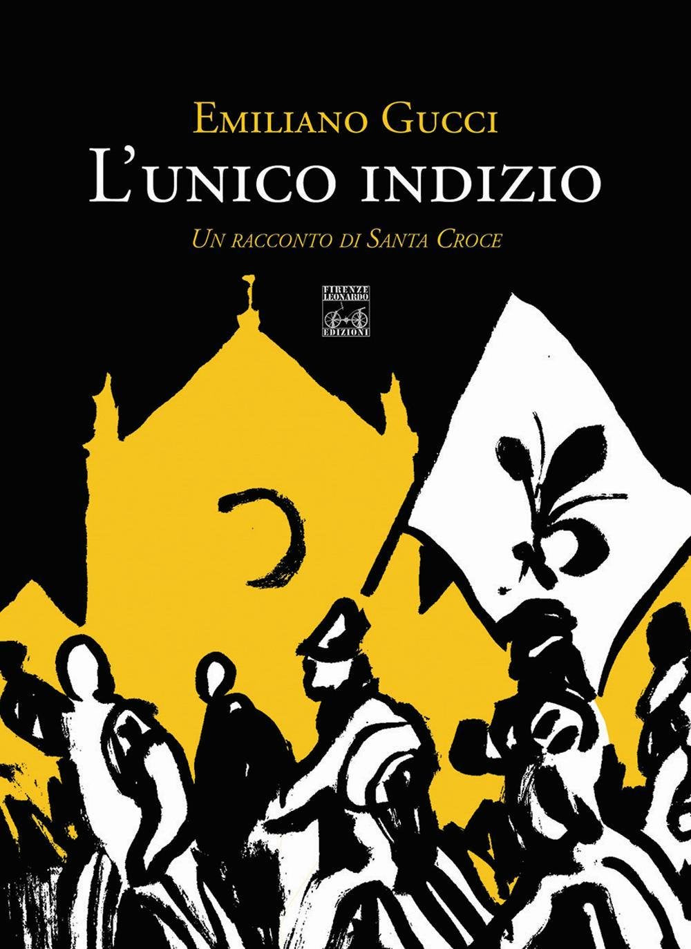L' unico indizio. Un racconto di Santa Croce Contemporary literature