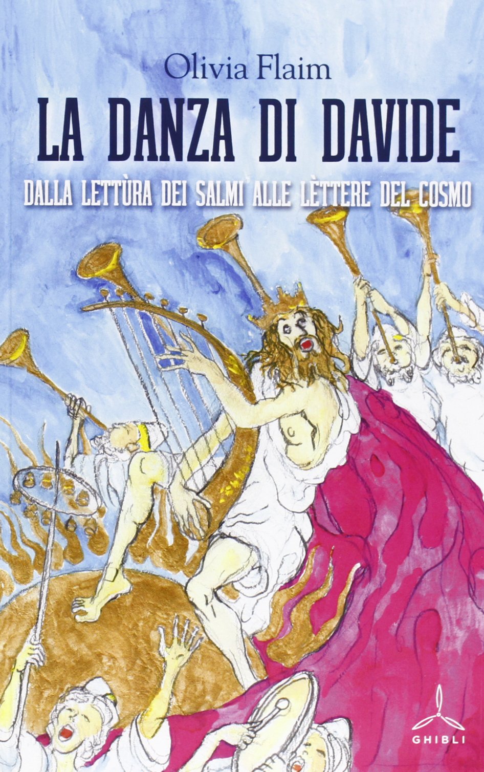 La danza di Davide. Dalla lettura dei salmi alle lettere del cosmo Religion & Esotericism