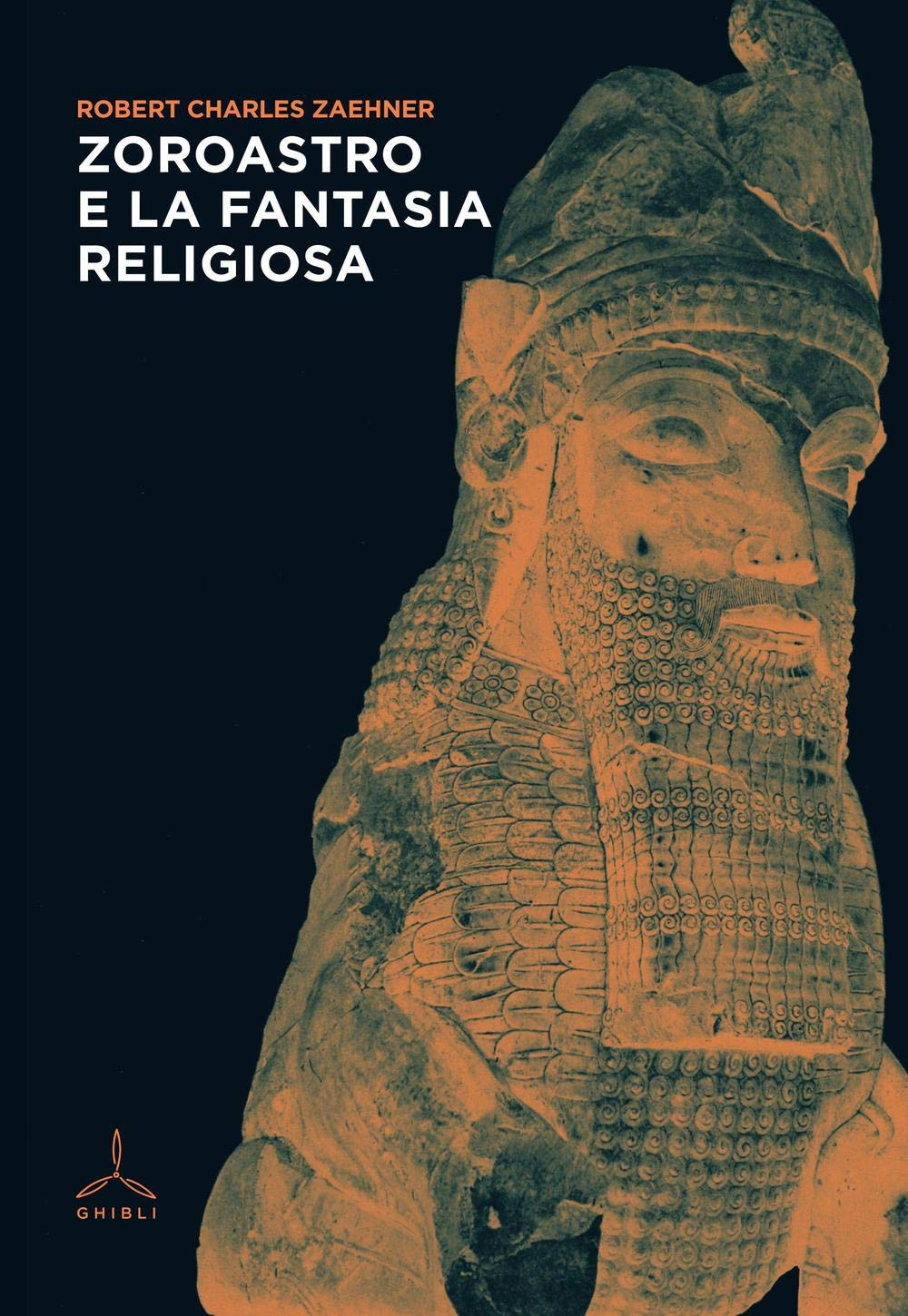 Zoroastro e la fantasia religiosa Religion & Esotericism