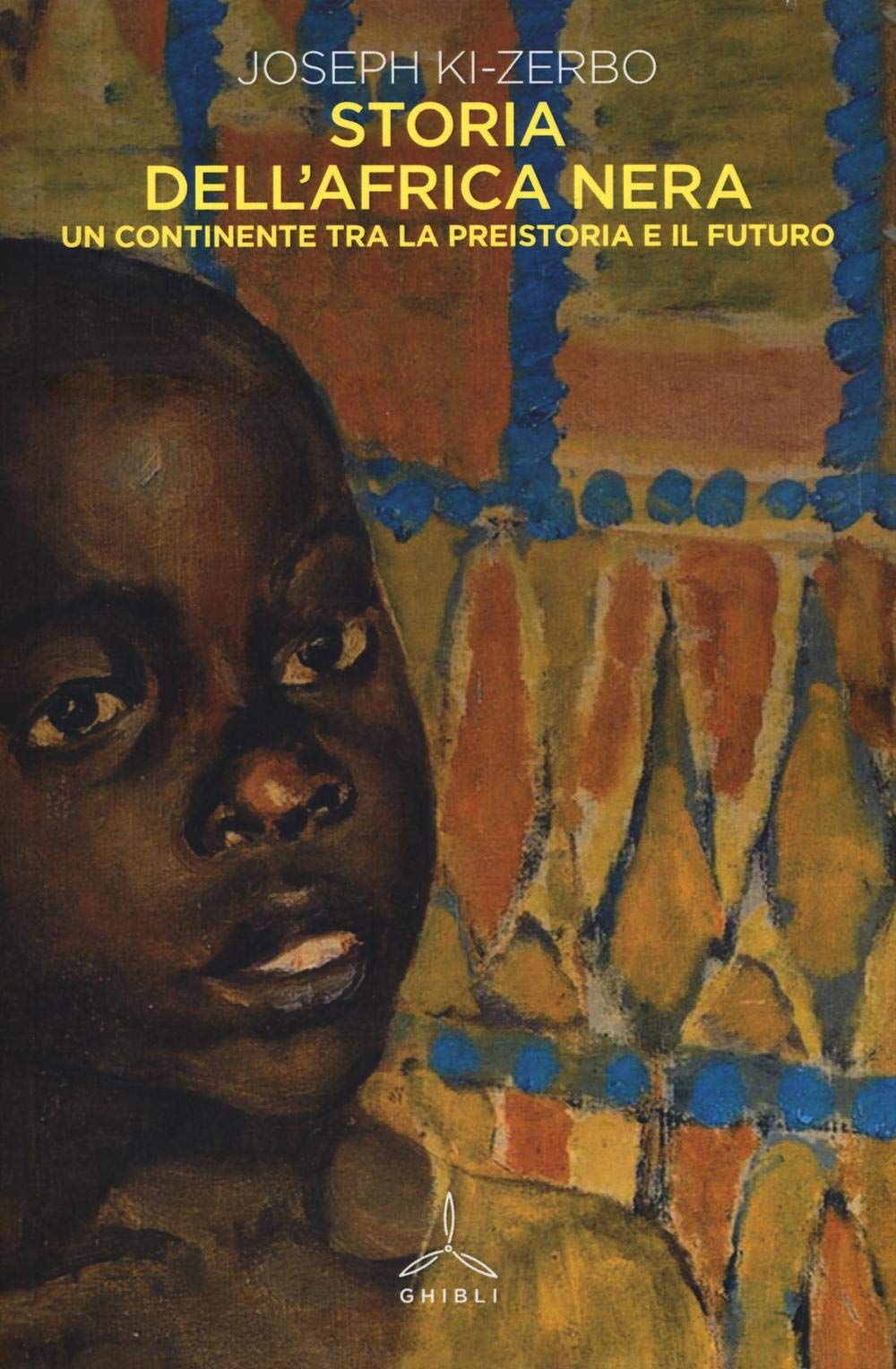Storia dell'Africa nera. Una continente tra la preistoria e il futuro Politics & History