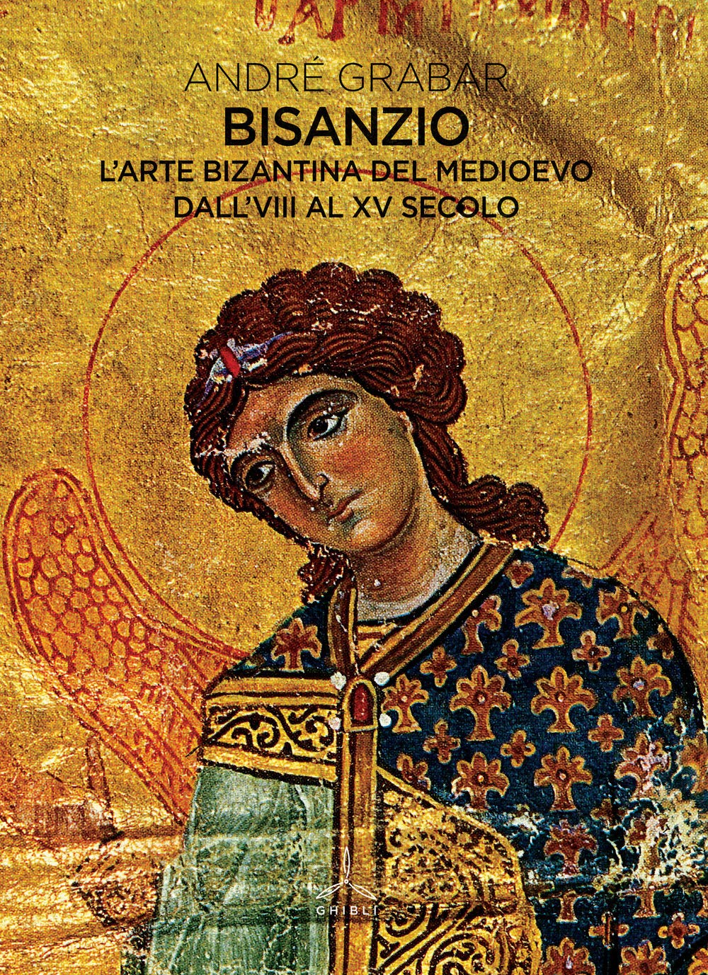 Bisanzio. L'arte bizantina del medioevo dall'VIII al XV secolo book