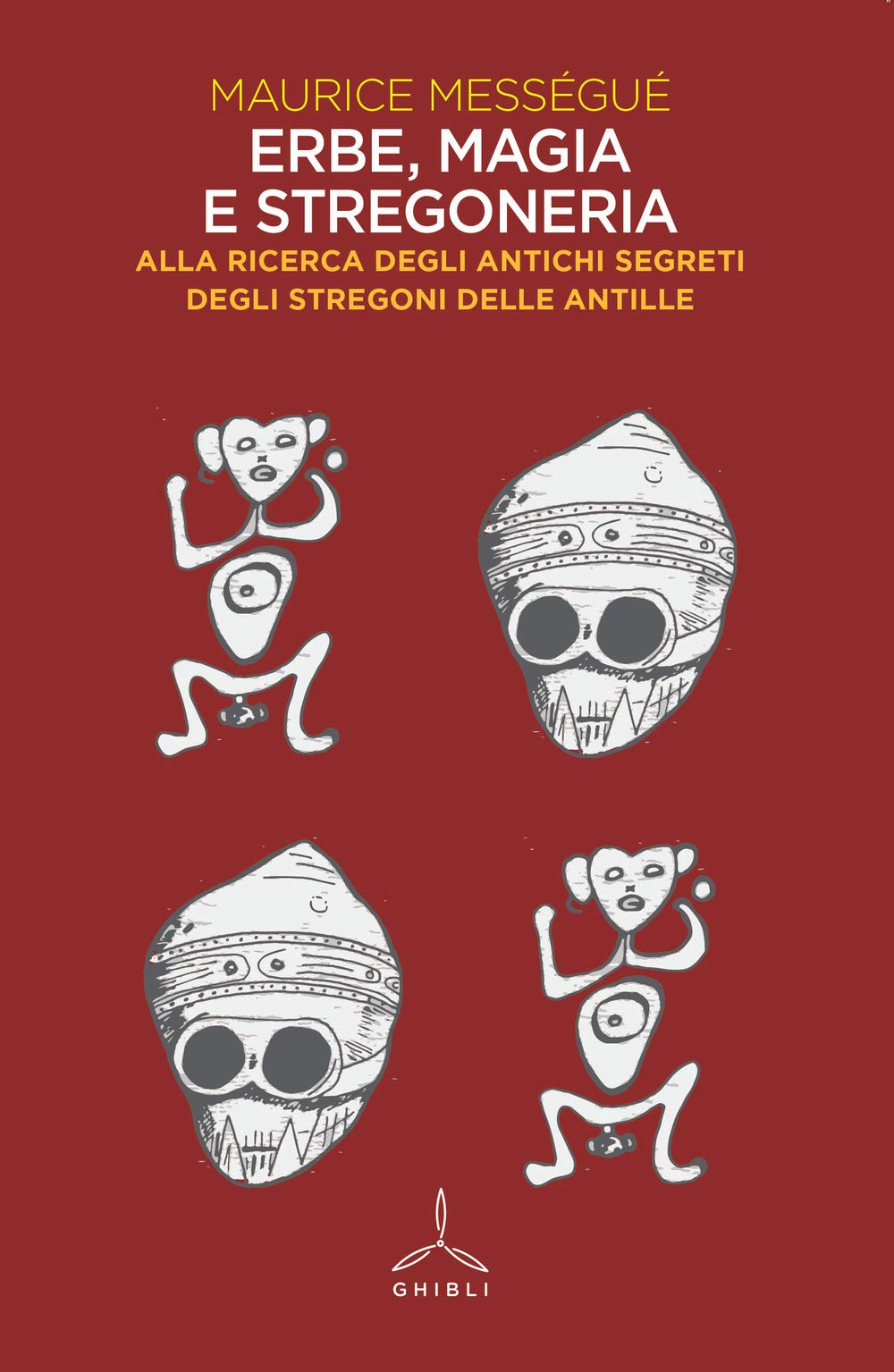 Erbe, magia e stregoneria. Alla ricerca degli antichi segreti degli stregoni delle Antille book