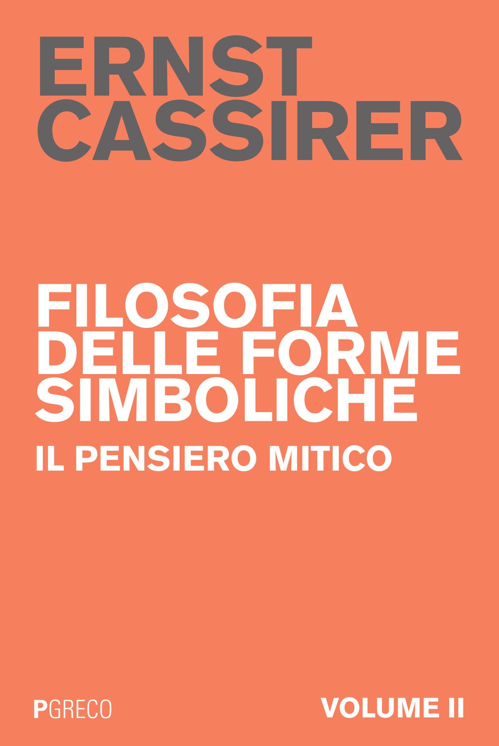 Filosofia delle forme simboliche. Il pensiero mitico (Vol. 2) book