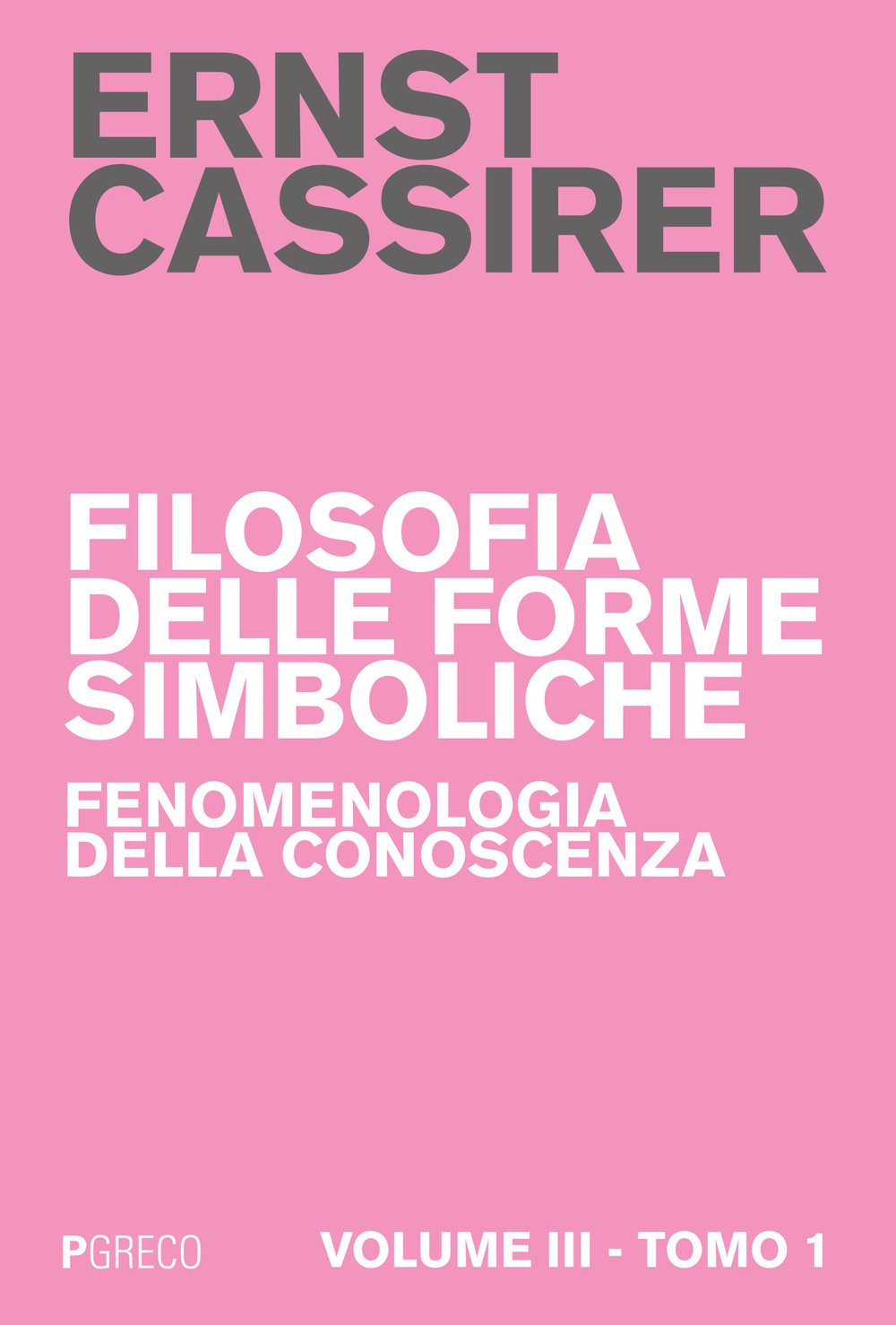 Filosofia delle forme simboliche. Fenomenologia della conoscenza (Vol. 3/1) book