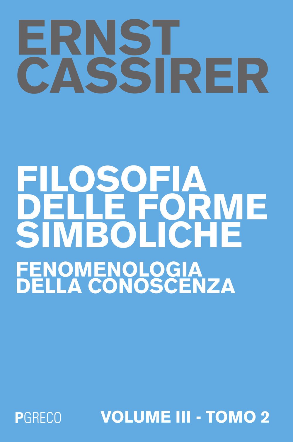 Filosofia delle forme simboliche. Fenomenologia della conoscenza (Vol. 3/2) book