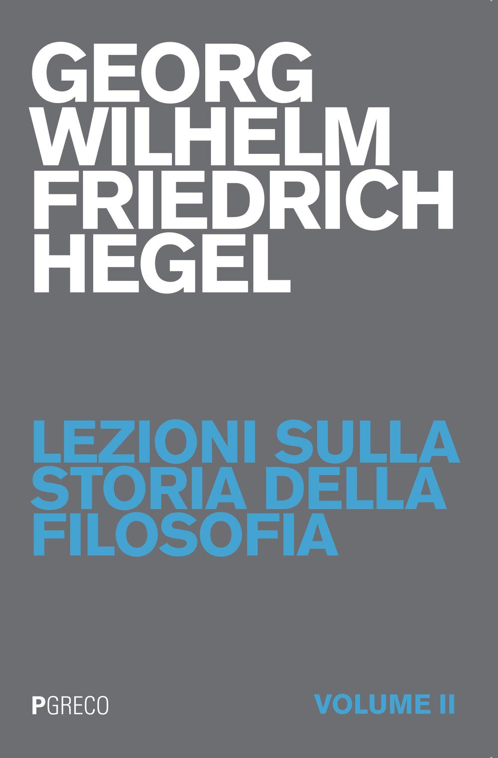 Lezioni sulla storia della filosofia (Vol. 2) Philosophy