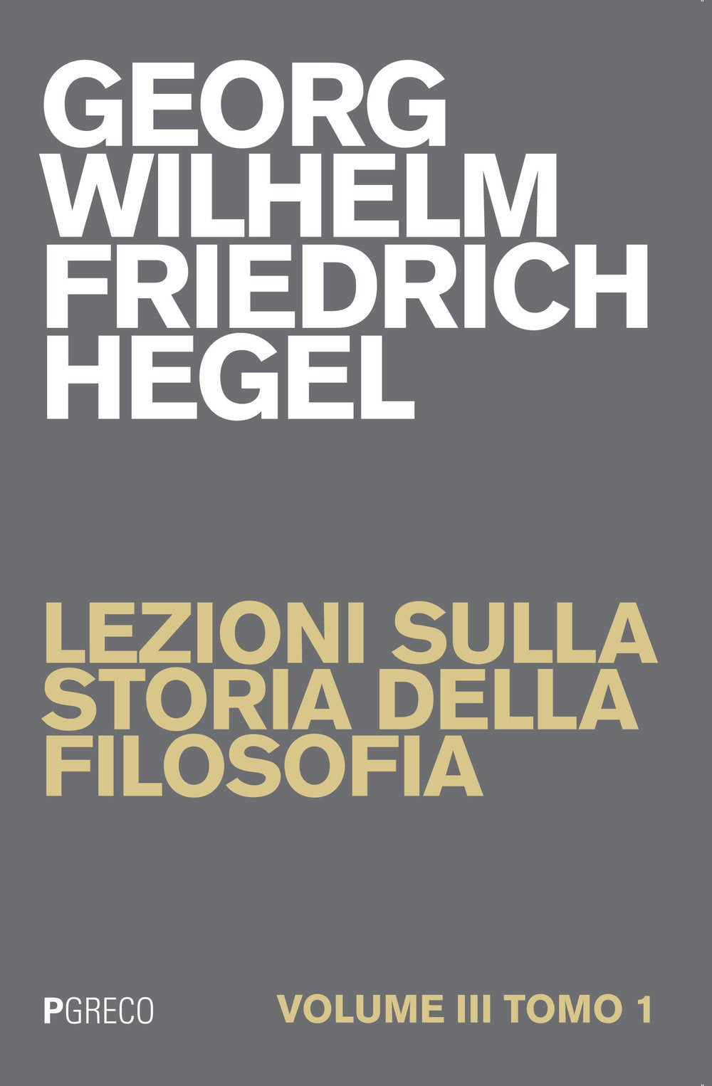 Lezioni sulla storia della filosofia (Vol. 3/1) Philosophy