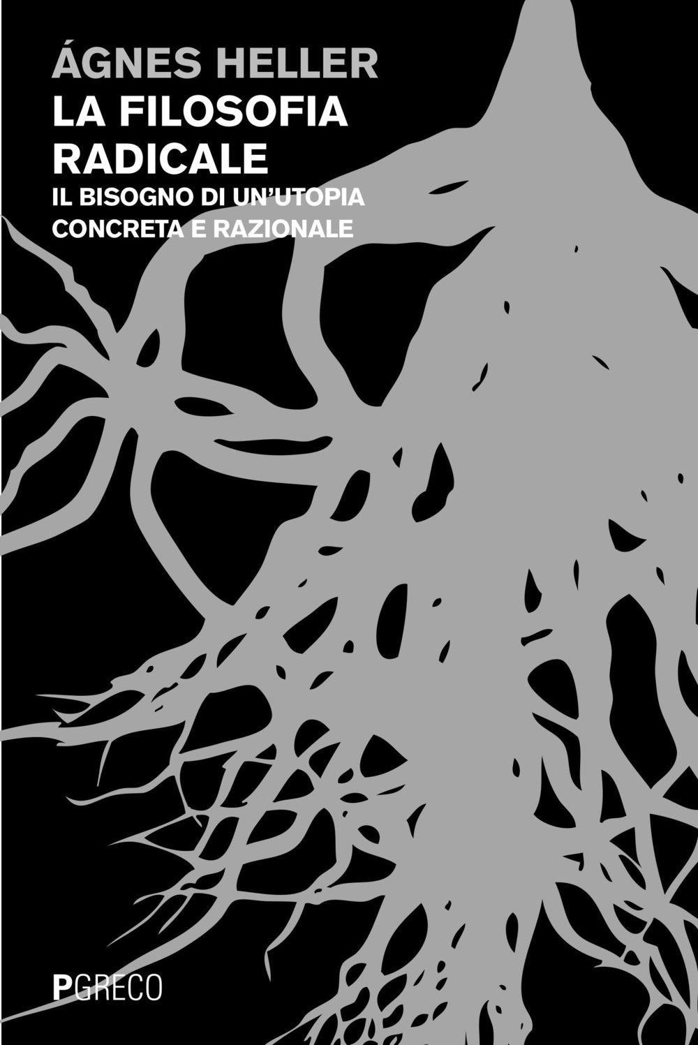 La filosofia radicale. Il bisogno di un'utopia concreta e razionale book