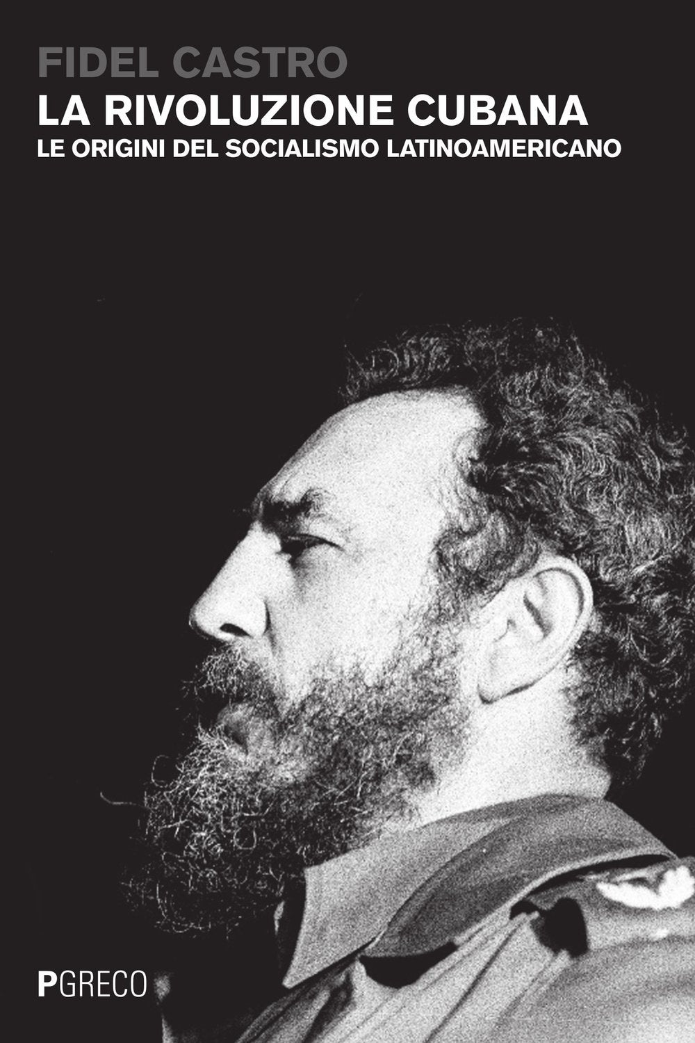 La rivoluzione cubana. Le origini del socialismo latinoamericano Social Sciences