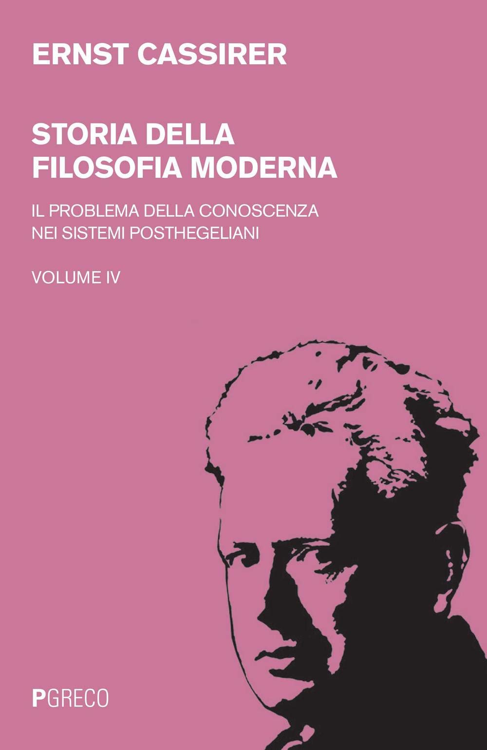 Storia della filosofia moderna. Il problema della conoscenza nei sistemi posthegeliani (Vol. 4) book