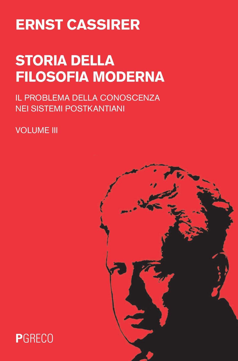 Storia della filosofia moderna. Il problema della conoscenza nei sistemi postkantiani (Vol. 3) book