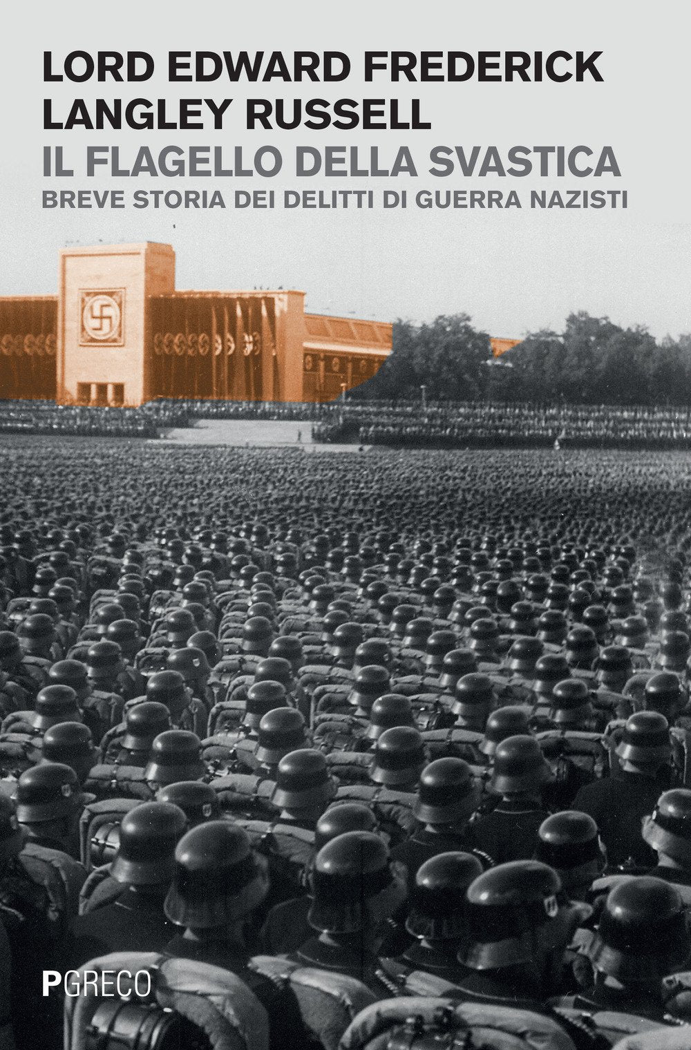 Il flagello della svastica. Breve storia dei delitti di guerra nazisti book