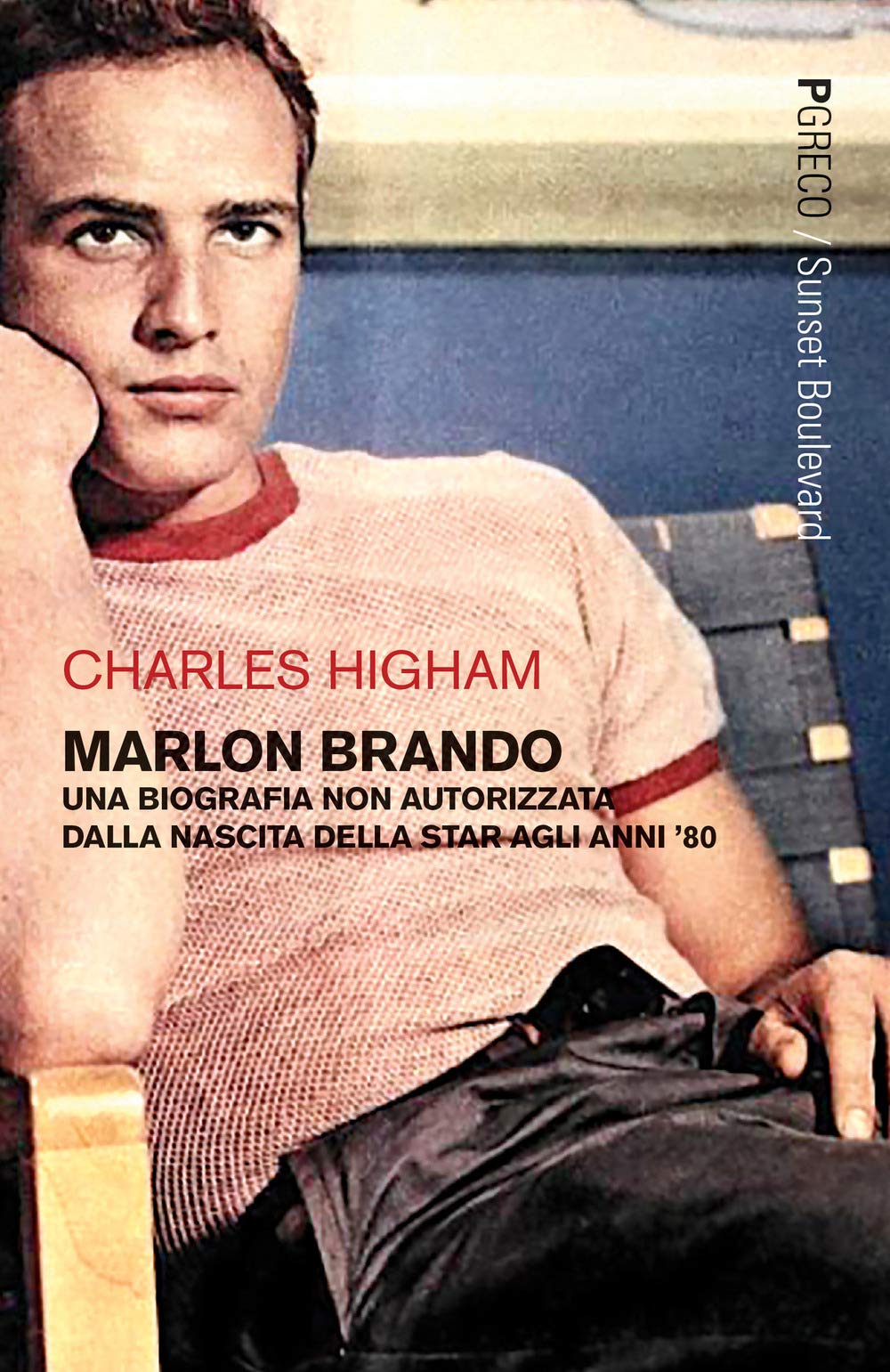 Marlon Brando. Una biografia non autorizzata dalla nascita della star agli anni '80 book