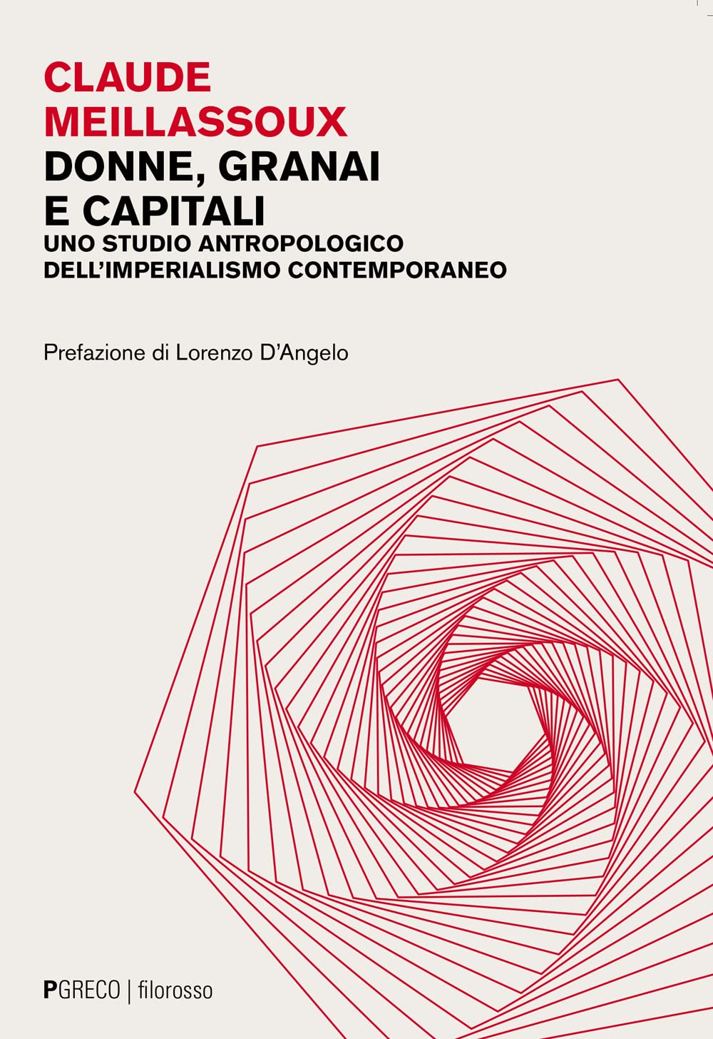 Donne, granai e capitali. Uno studio antropologico dell'imperialismo contemporaneo book