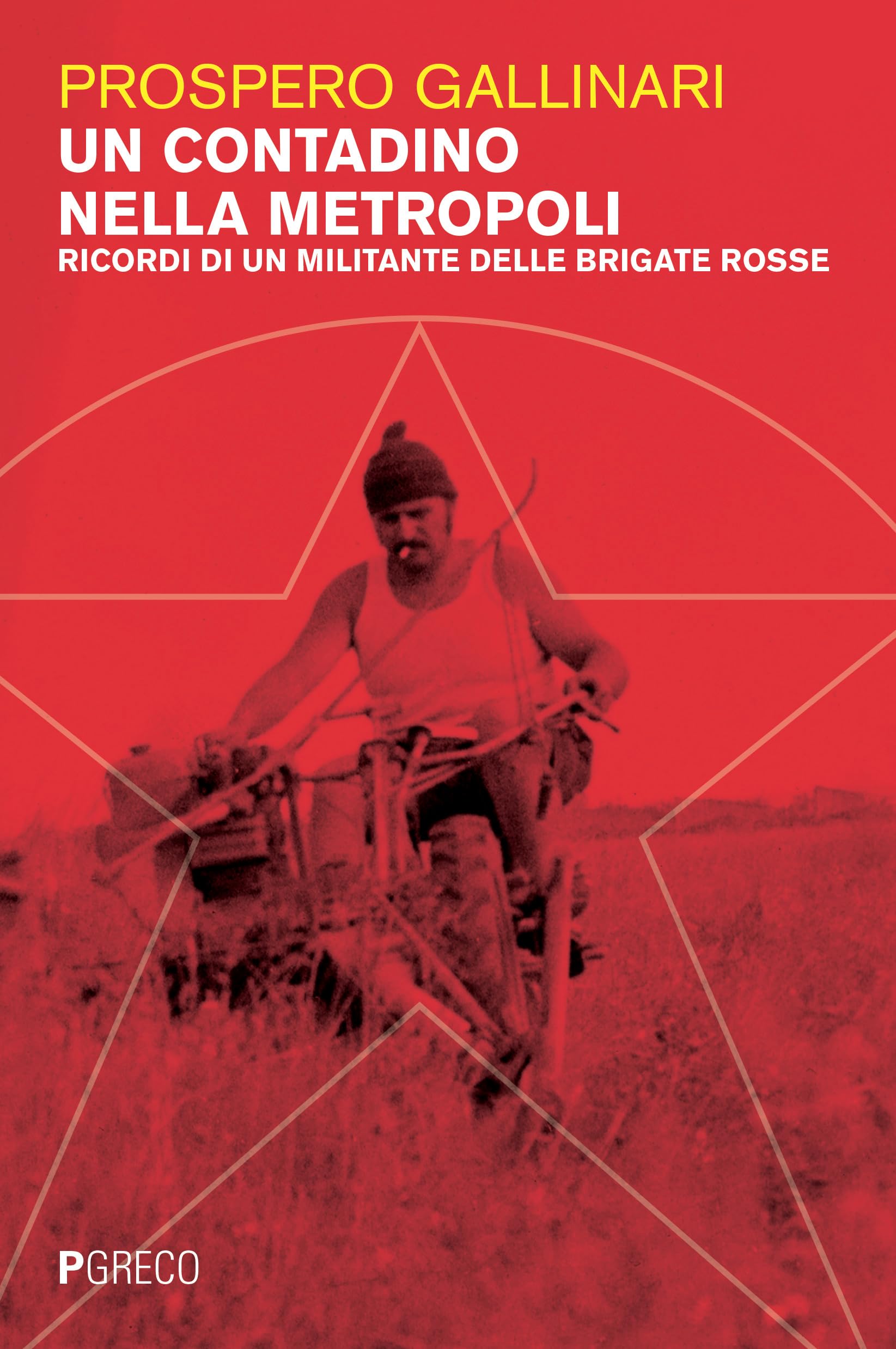 Un contadino nella metropoli. Ricordi di un militante delle Brigate Rosse book