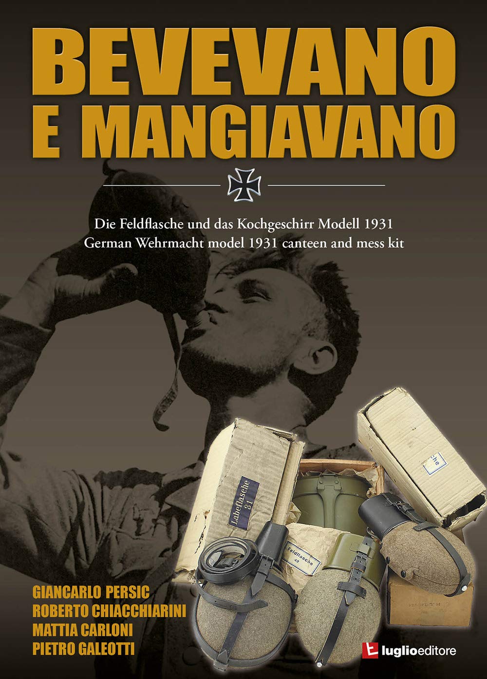 Bevevano e mangiavano. German Wehrmacht model 1931 canteen and mess kit Politics & History
