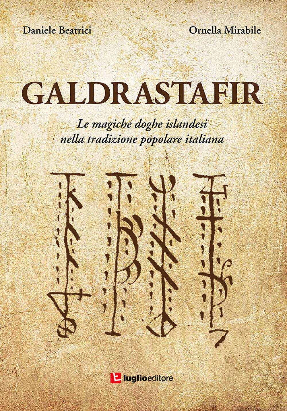Galdrastafir. Le magiche doghe islandesi nella tradizione popolare italiana book