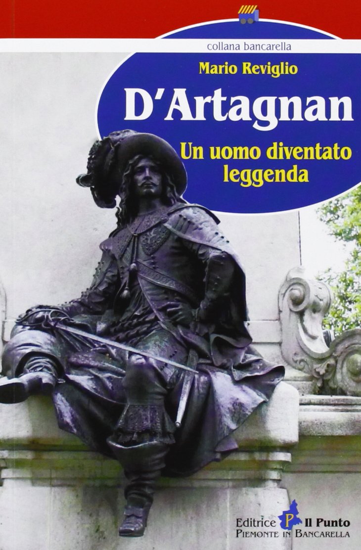 D'Artagnan. Un uomo diventato leggenda Memories