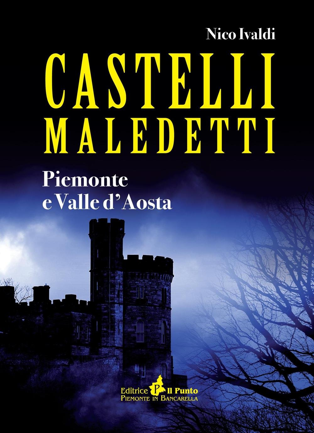 Castelli maledetti. Piemonte e Valle d'Aosta (I quotidiani) Books