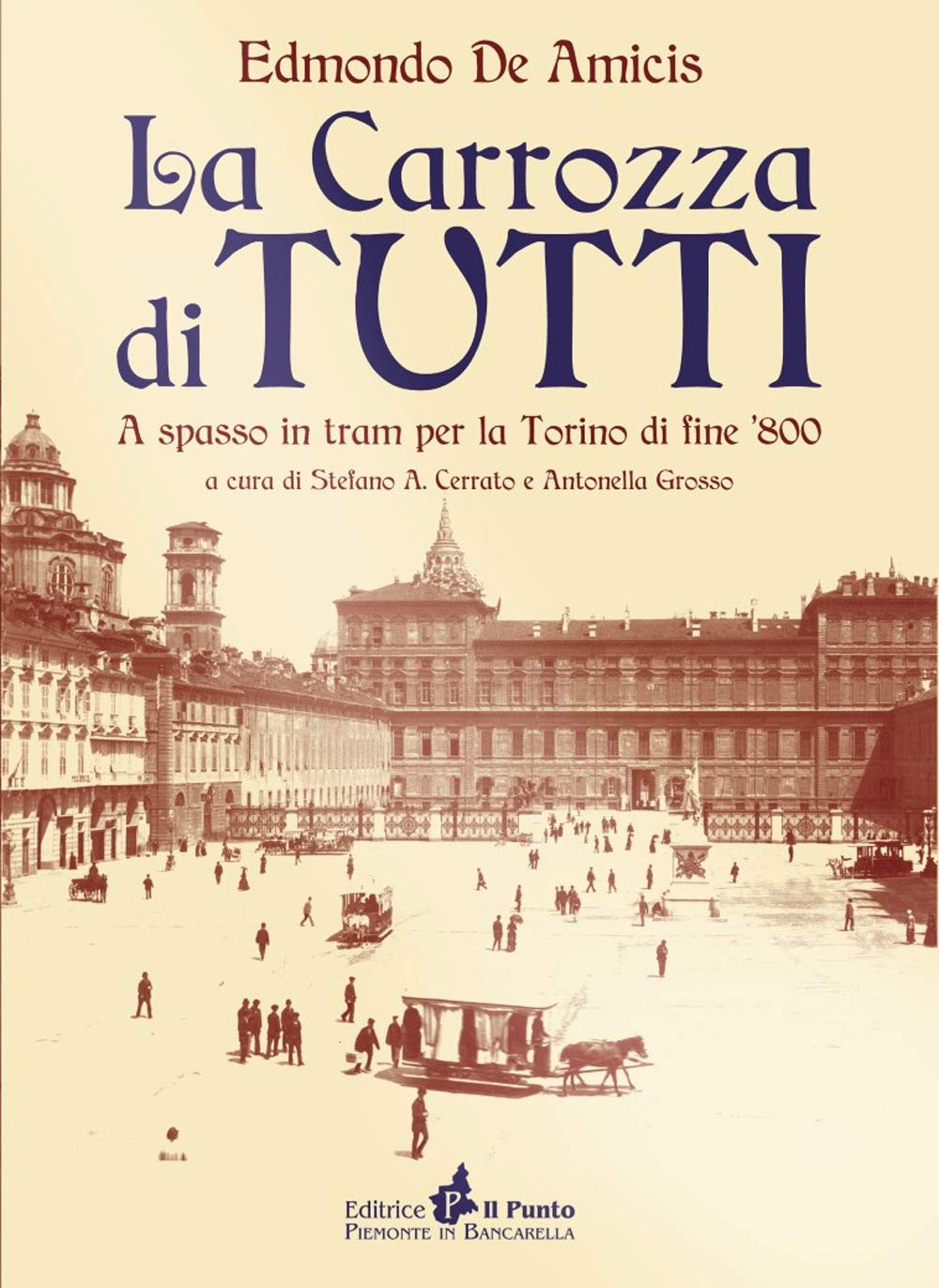 La carrozza di tutti. A spasso in tram nella Torino di fine Ottocento book