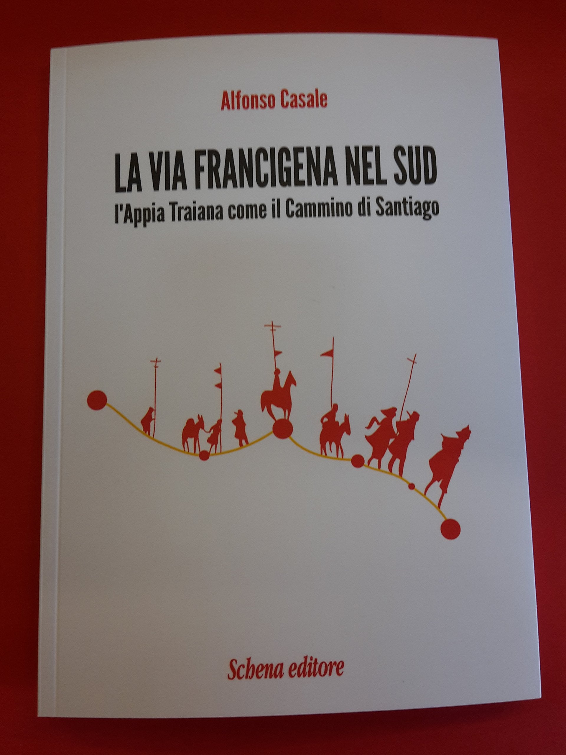 La via Francigena nel sud. L'Appia Traiana come il Cammino di Santiago Business, Finance & Career