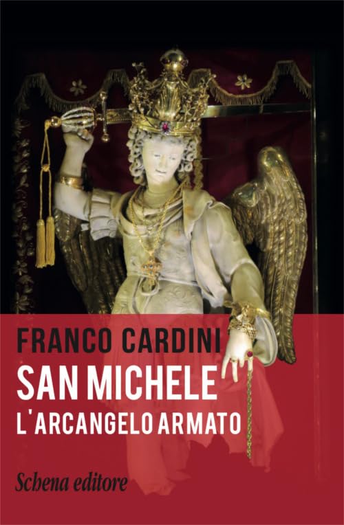 San Michele. L'arcangelo armato book