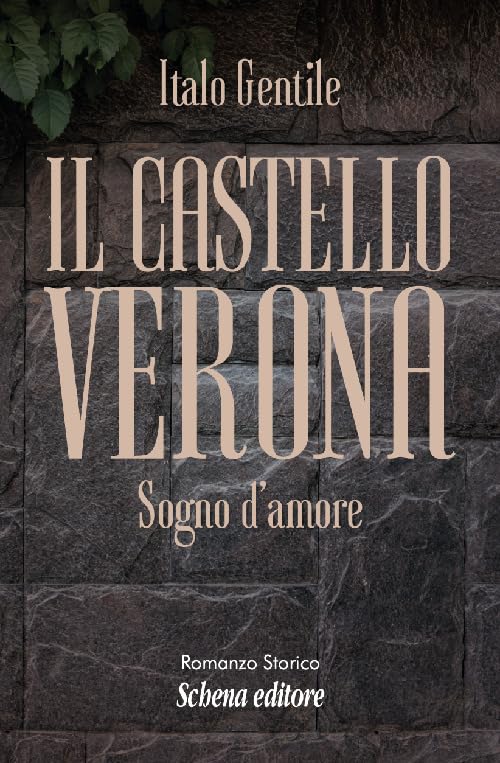 Il castello Verona. Sogno d'amore book
