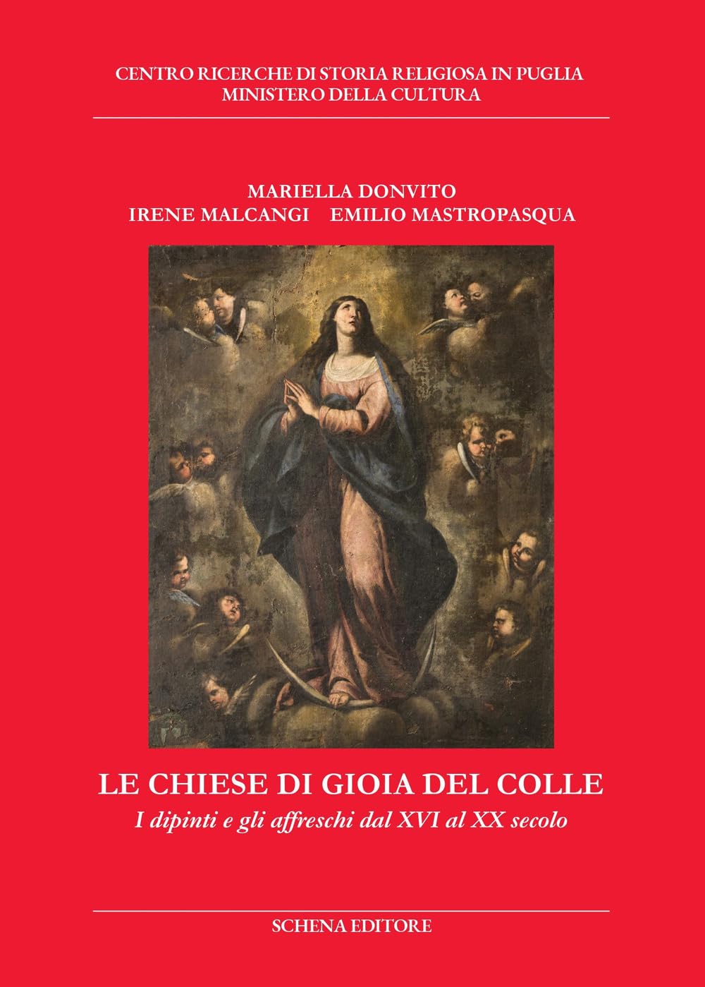 Le chiese di Gioia del Colle. I dipinti e gli affreschi dal XVI al XX secolo book