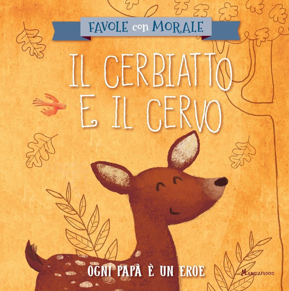 Il cerbiatto e il cervo (Favole con morale) Children's books