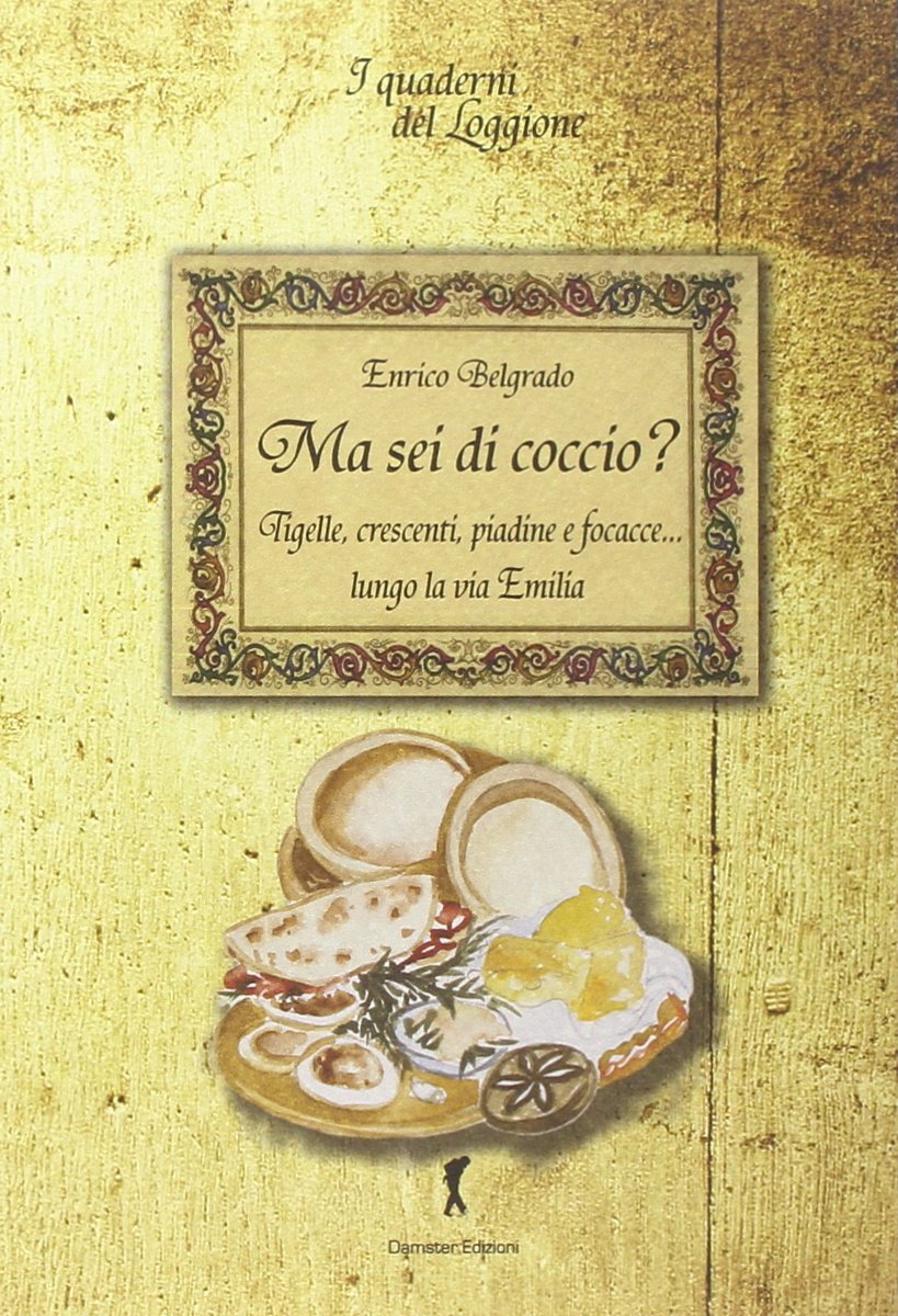 Ma sei di coccio? Tigelle, crescenti, piadine e focacce... lungo la via Emilia Leisure, Home & Garden
