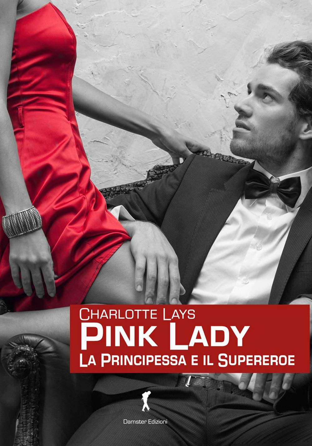 Pink Lady. La principessa e il supereroe book