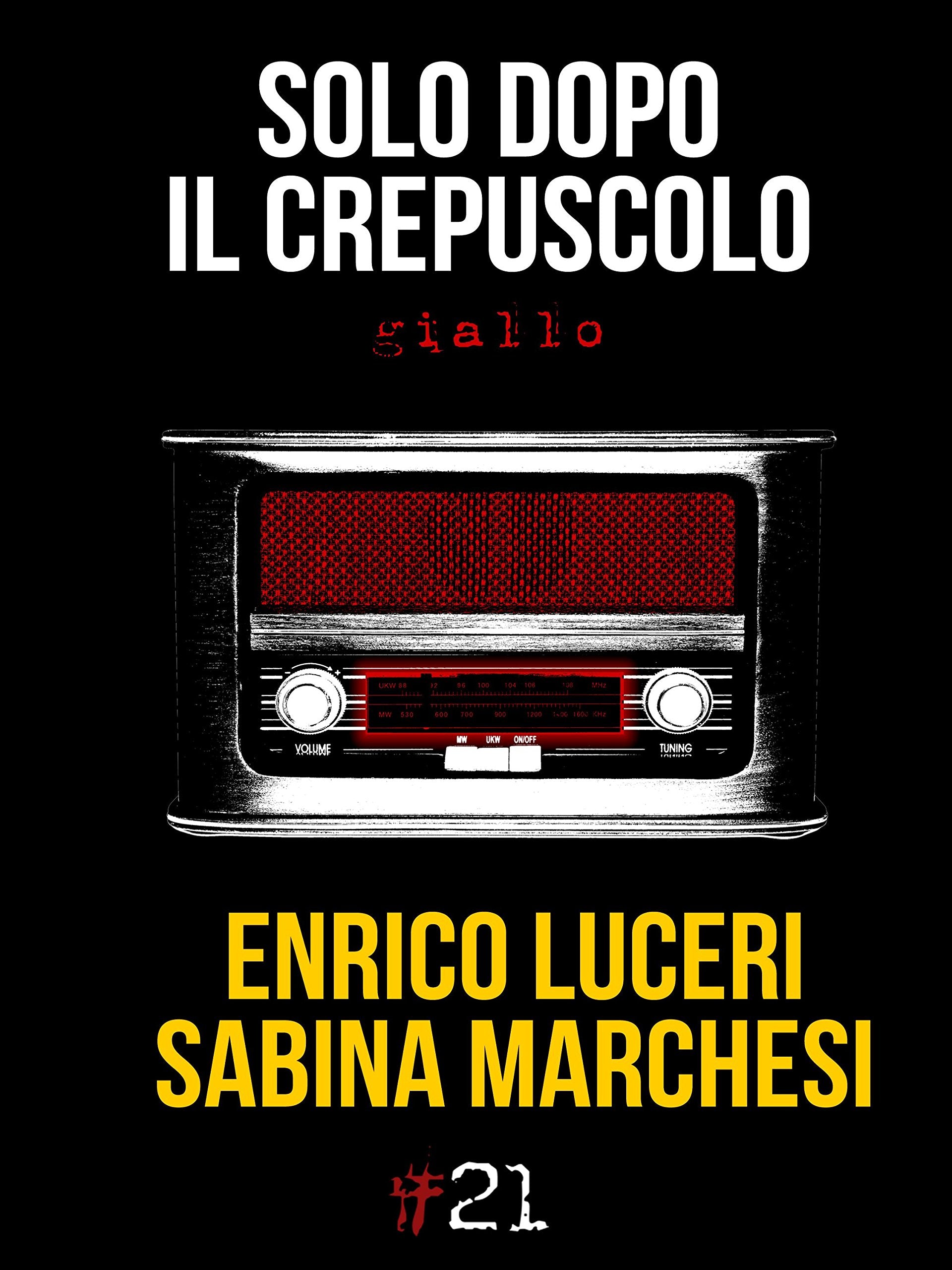 Solo dopo il crepuscolo Contemporary literature