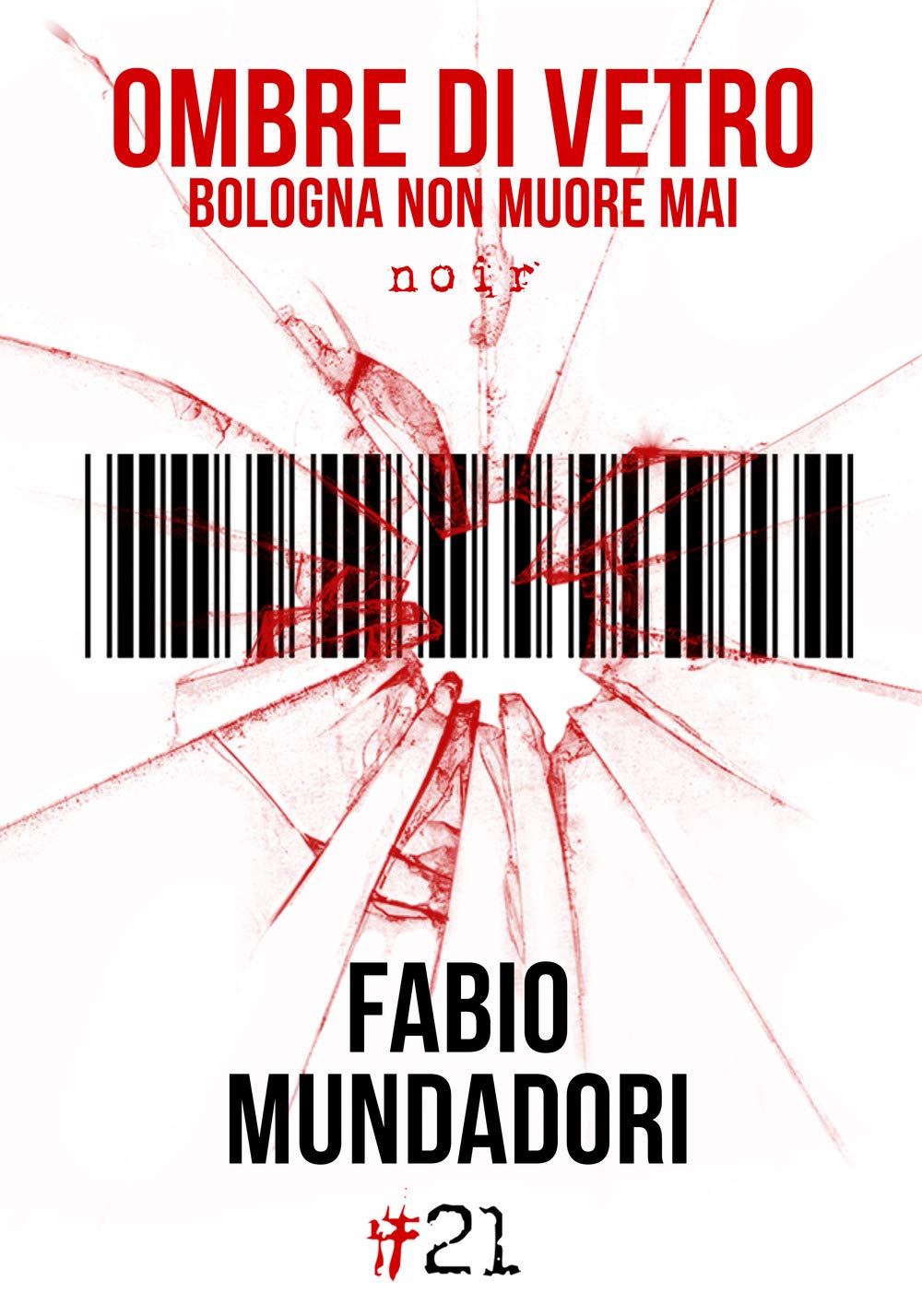 Ombre di vetro. Bologna non muore mai Contemporary literature