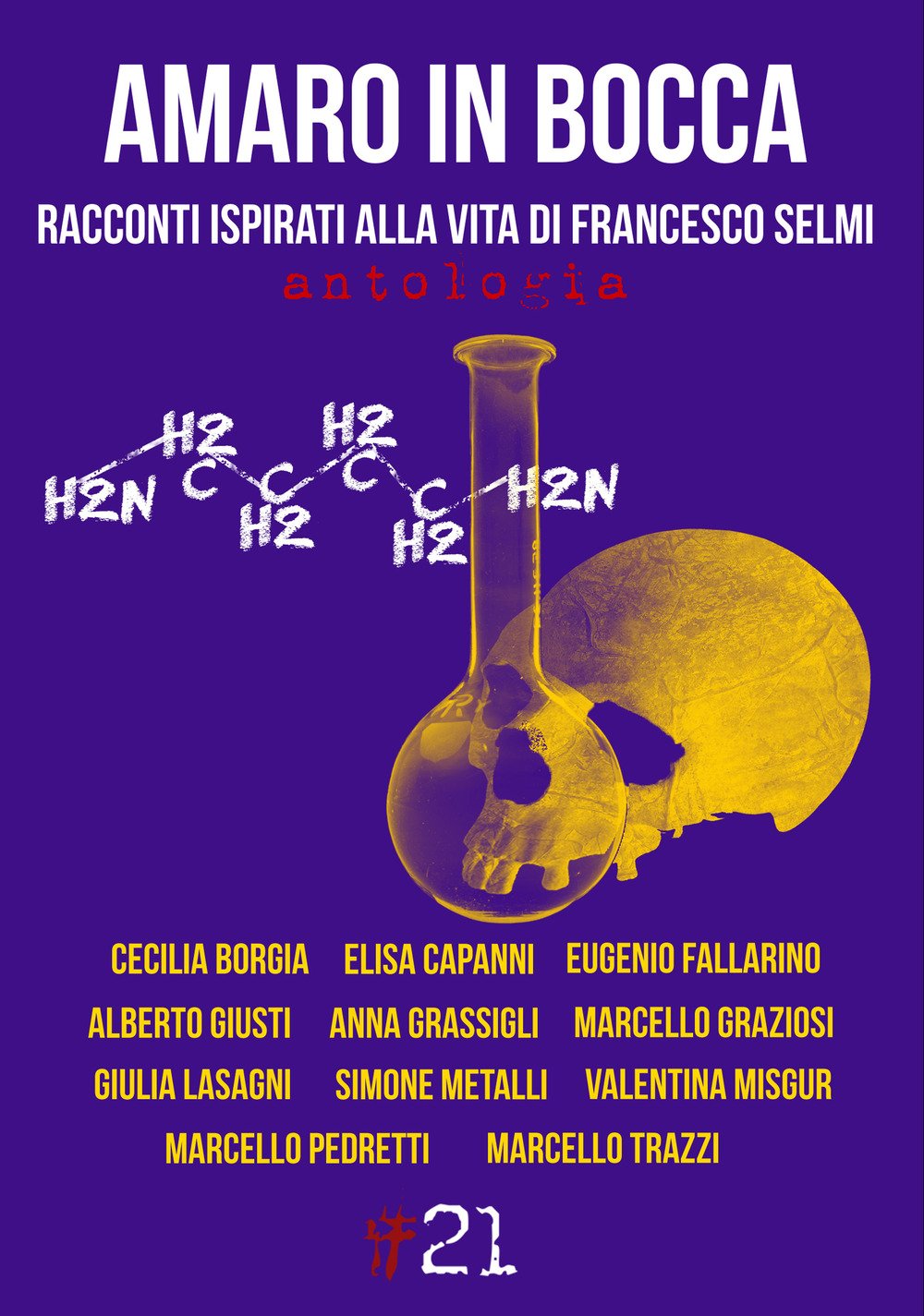 Amaro in bocca. Racconti ispirati alla vita di Francesco Selmi (Comma21) Contemporary literature