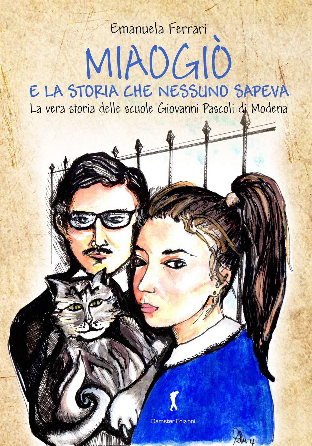 Miaogiò e la storia che nessuno sapeva. La vera storia delle scuole Giovanni Pascoli di Modena Non-fiction