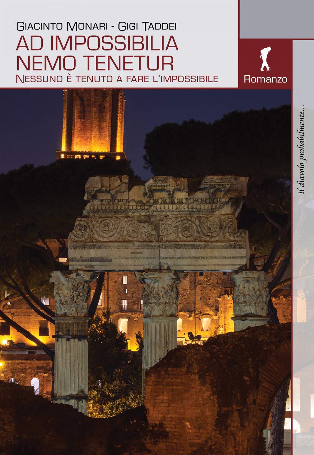 Ad impossibilia nemo tenetur. Nessuno è tenuto a fare l'impossibile (Il diavolo probabilmente...) Contemporary literature