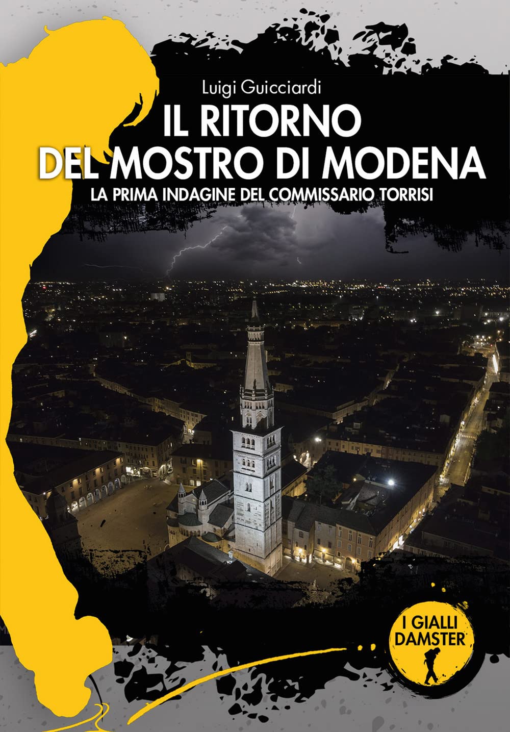 Il ritorno del mostro di Modena. La prima indagine del commissario Torrisi book