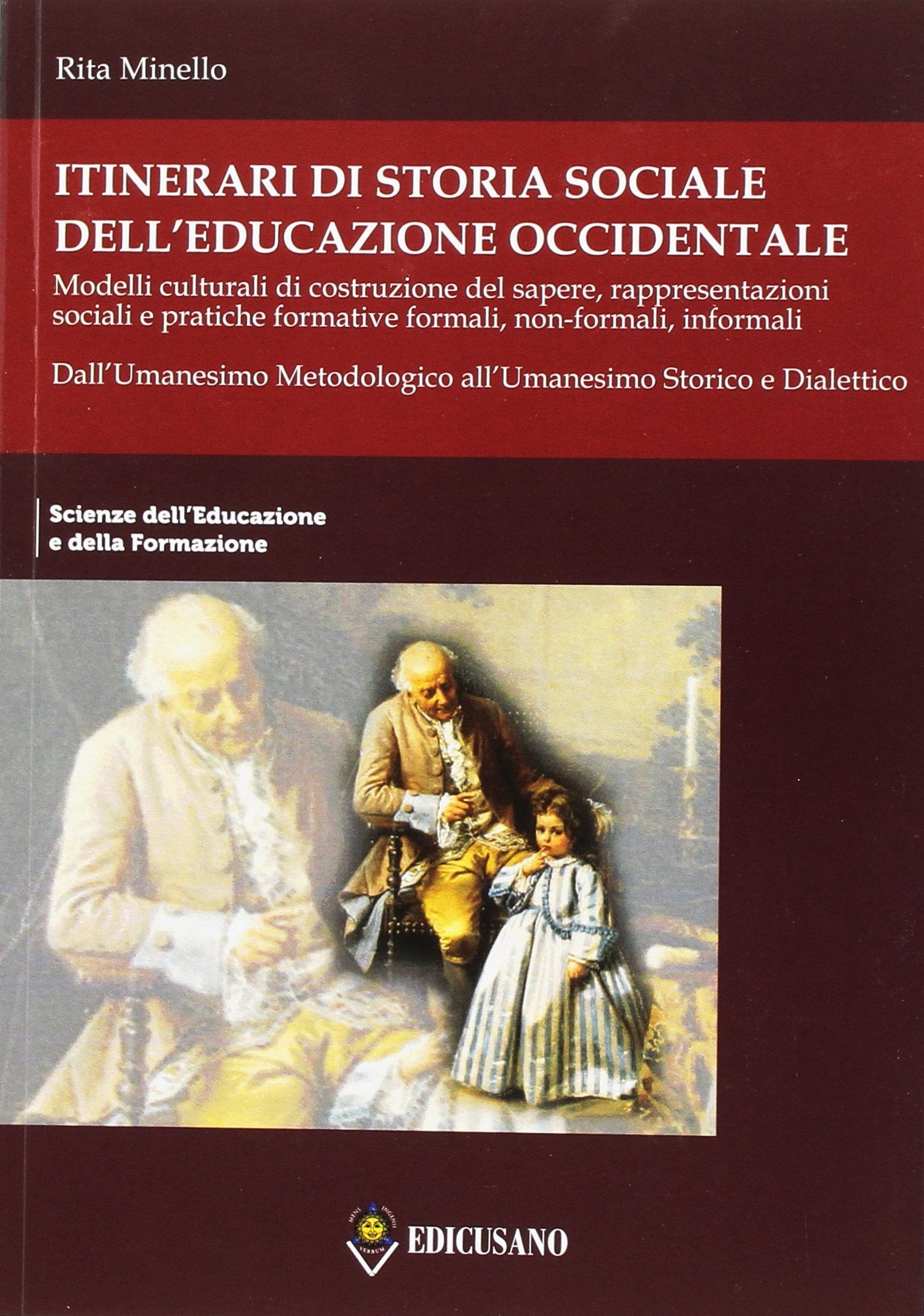 Itinerari di storia sociale dell'educazione occidentale. Dall'Umanesimo metodologico all'Umanesimo storico e dialettico (Vol. 2) book