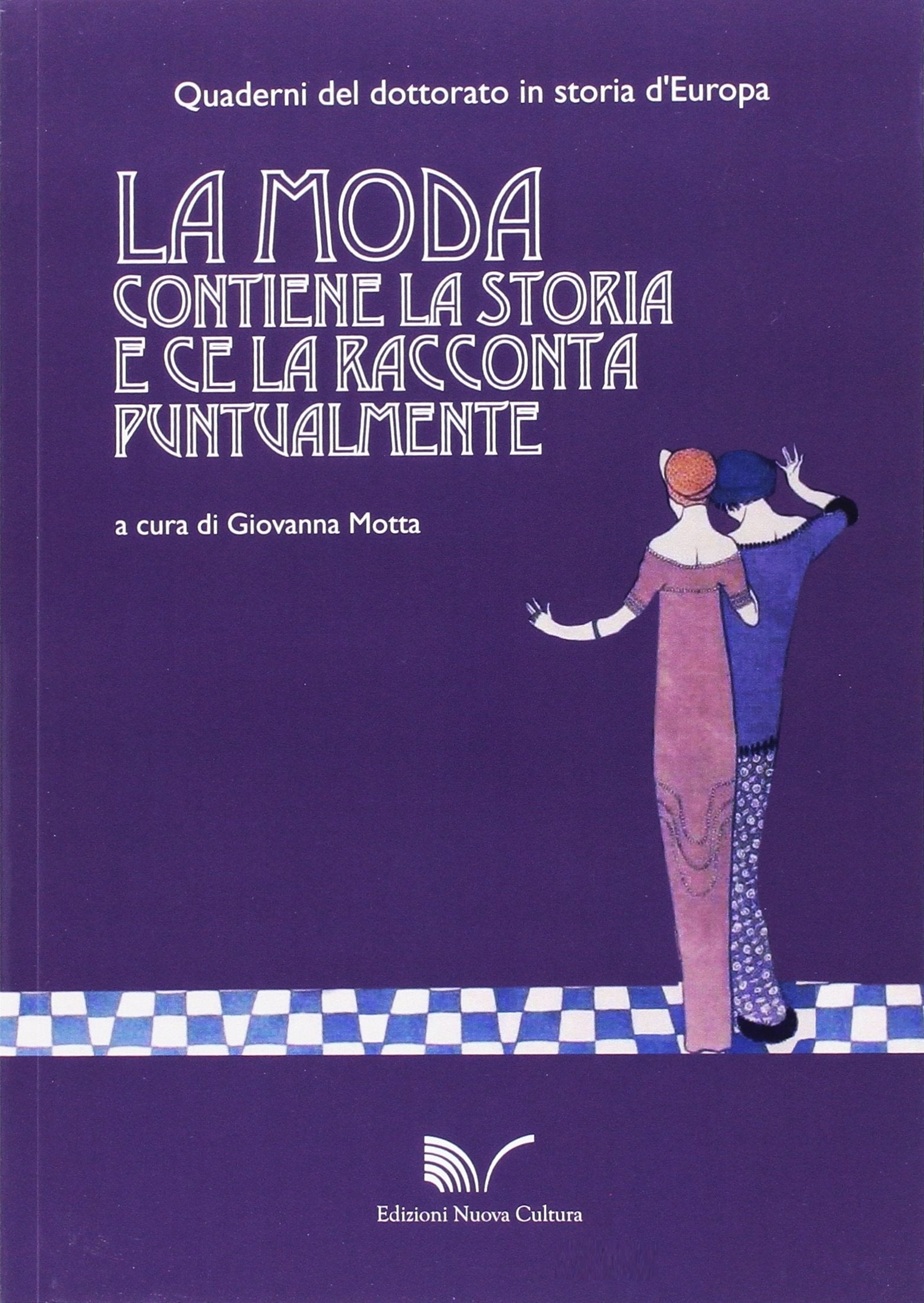 La moda contiene la storia e ce la racconta puntualmente book