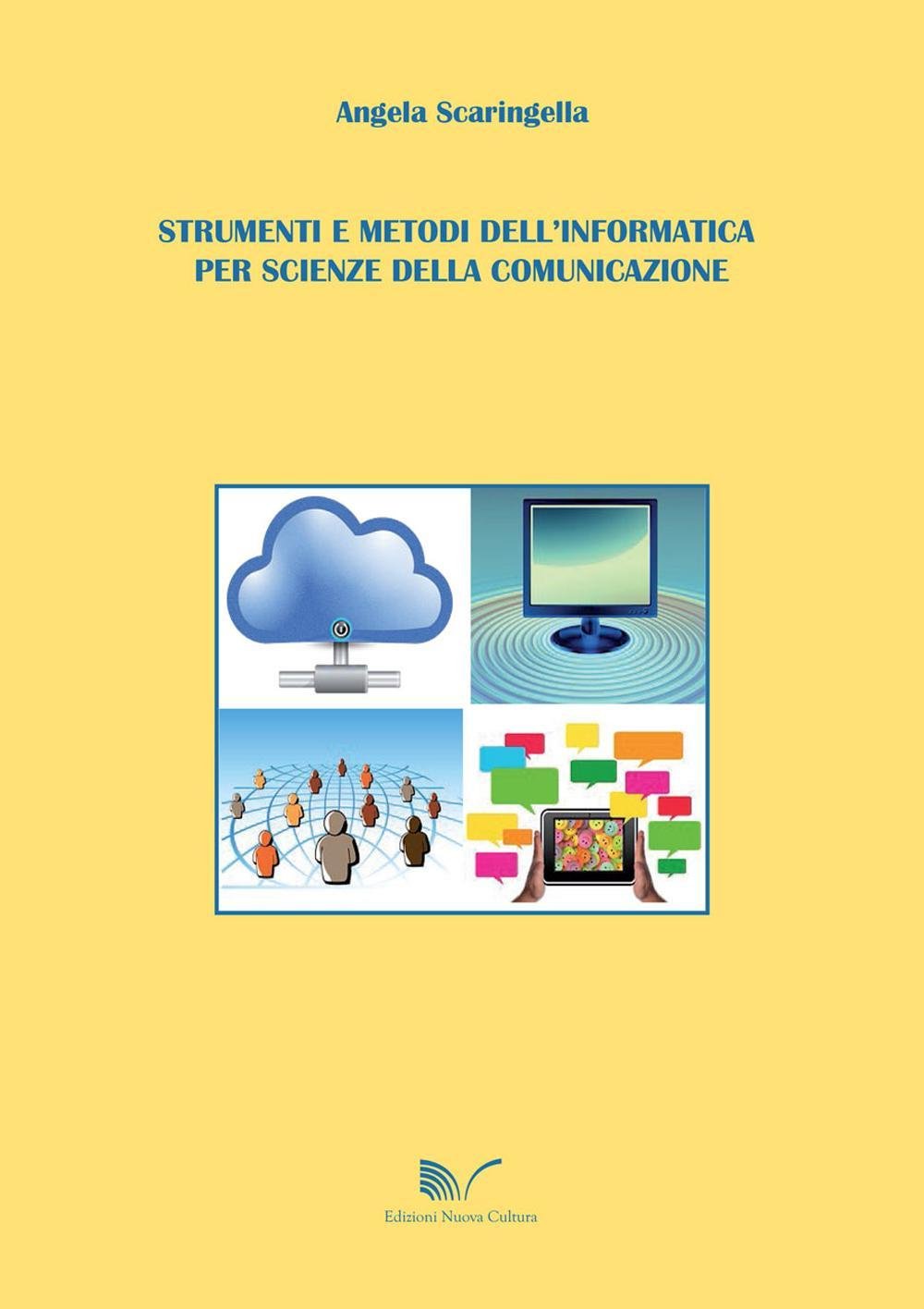 Strumenti e metodi dell'informatica per scienze della comunicazione book