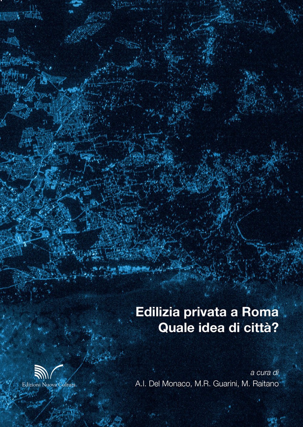 Edilizia privata a Roma. Quale idea di città? Business & Technology