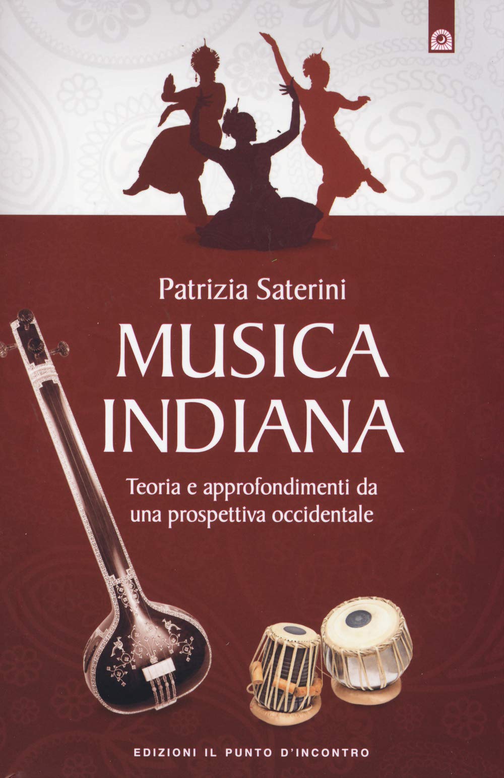 Musica indiana. Teoria e approfondimenti da una prospettiva occidentale book